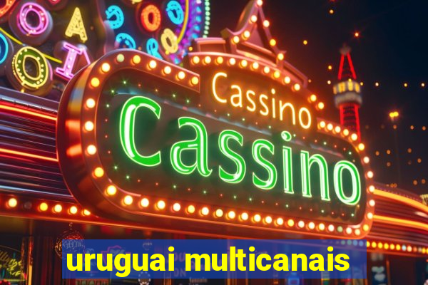 uruguai multicanais